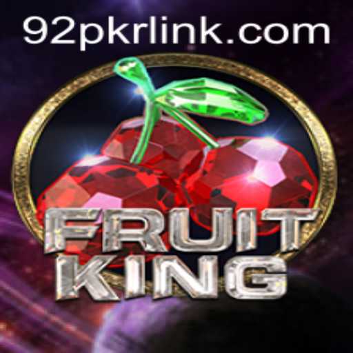 A Comprehensive Guide to FruitKing: Enter the World of 92PKR